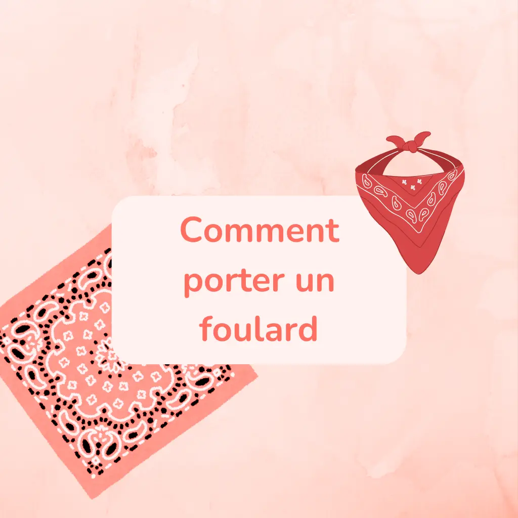 Comment porter un foulard : tendances à suivre