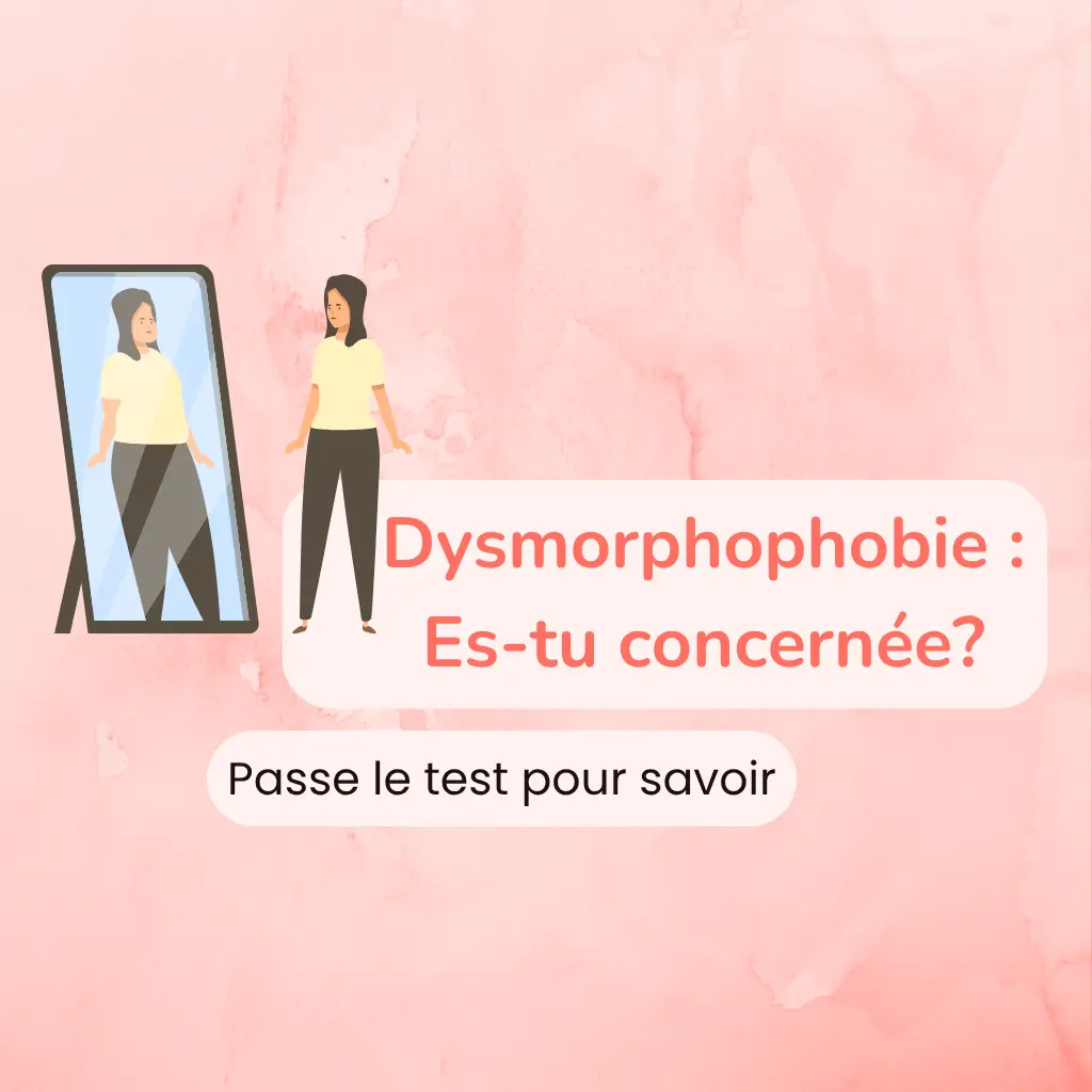 Dysmorphophobie, test pour savoir si tu en souffres!