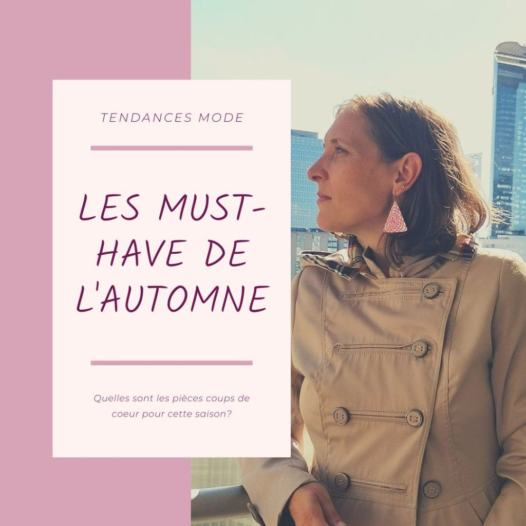  Tendances Automne 2022 : les must-have